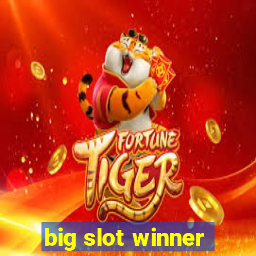 big slot winner