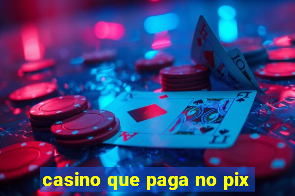 casino que paga no pix