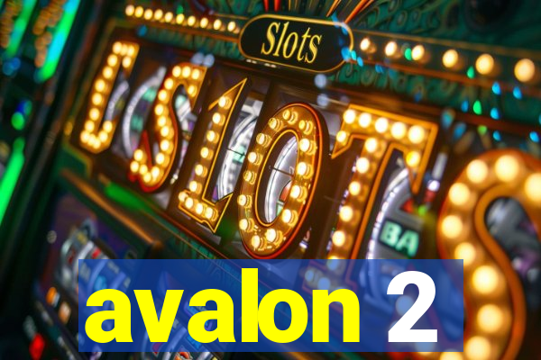 avalon 2