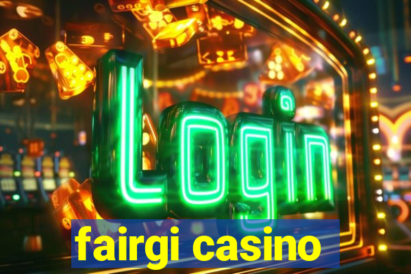 fairgi casino