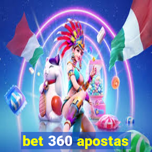 bet 360 apostas