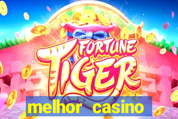 melhor casino online do brasil