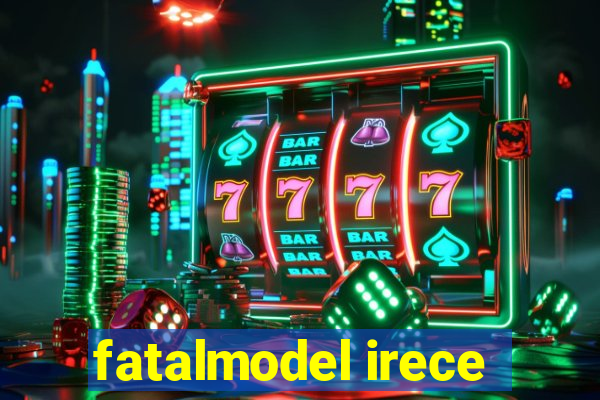 fatalmodel irece