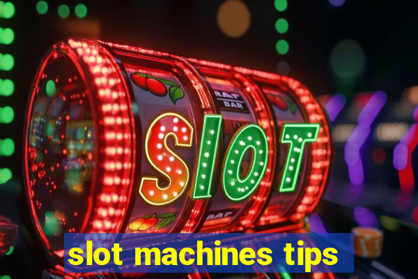 slot machines tips