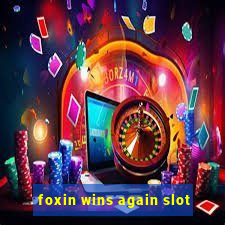 foxin wins again slot