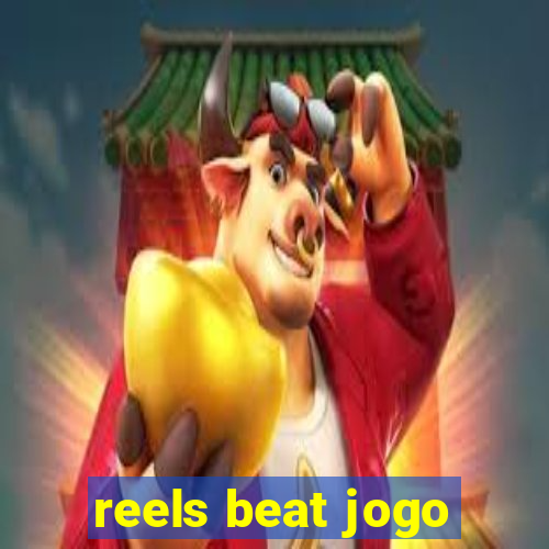 reels beat jogo