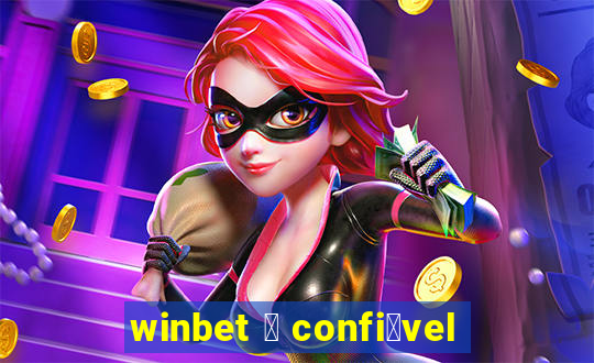 winbet 茅 confi谩vel