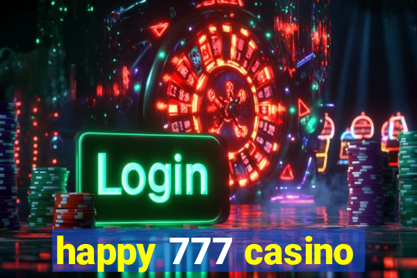 happy 777 casino