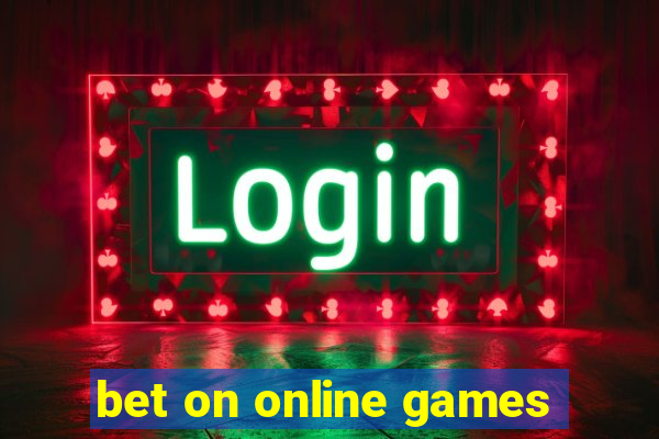 bet on online games