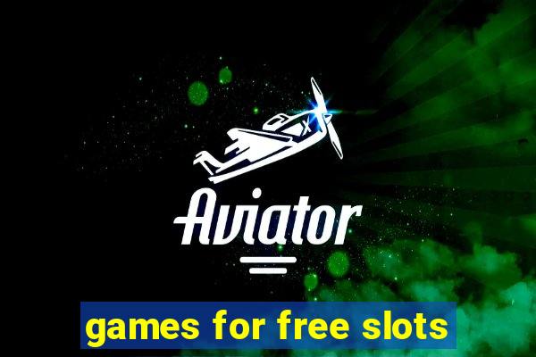 games for free slots