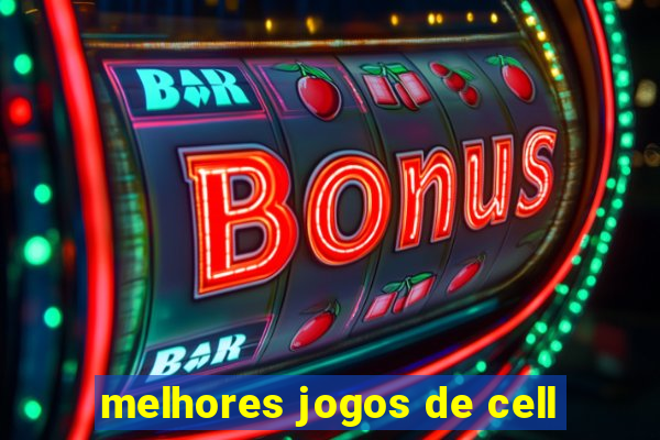 melhores jogos de cell