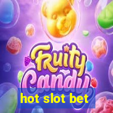 hot slot bet