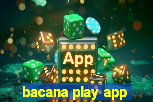 bacana play app