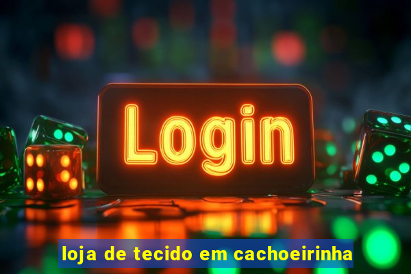 loja de tecido em cachoeirinha