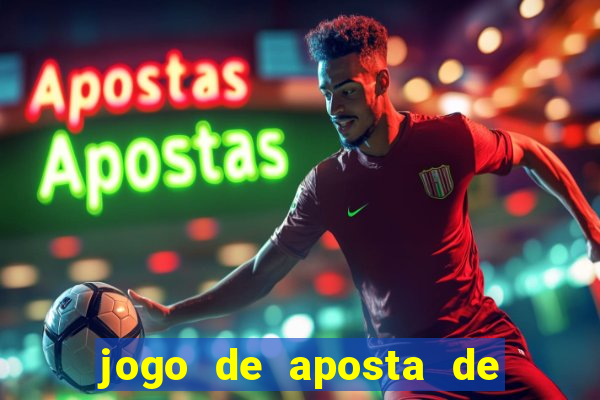 jogo de aposta de jogo de futebol