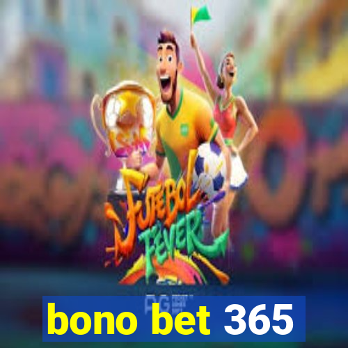 bono bet 365