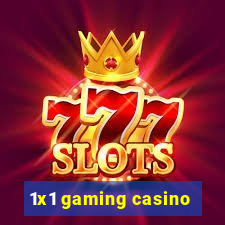 1x1 gaming casino