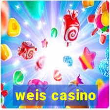 weis casino