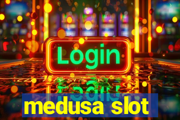 medusa slot