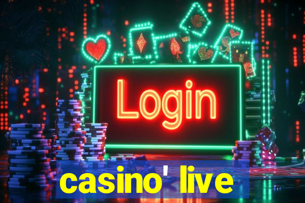 casino' live