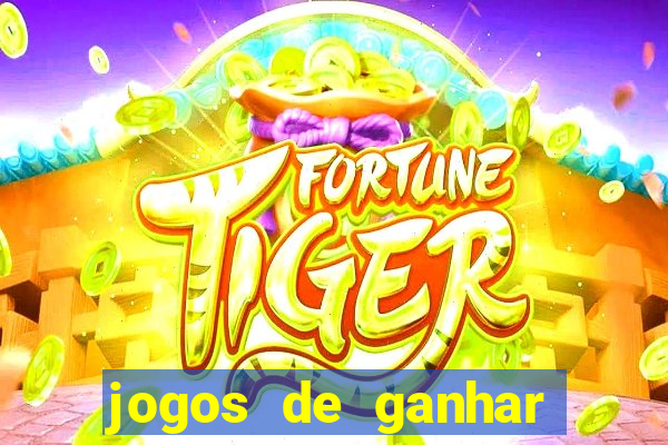 jogos de ganhar dinheiro de verdade cassino