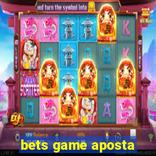 bets game aposta