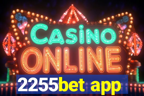 2255bet app