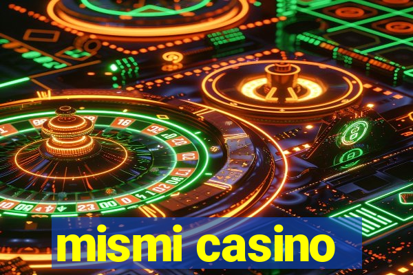 mismi casino