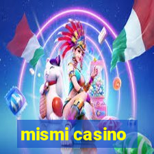 mismi casino