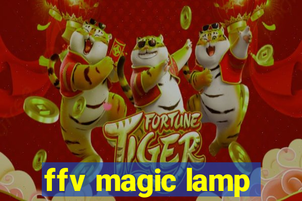 ffv magic lamp