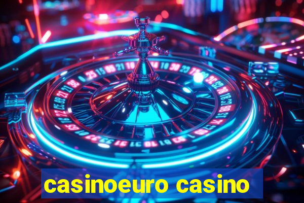 casinoeuro casino