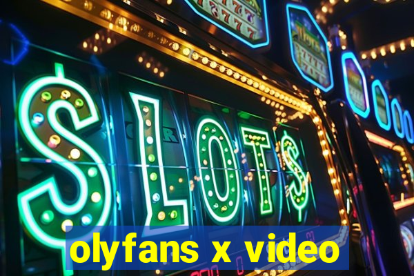 olyfans x video