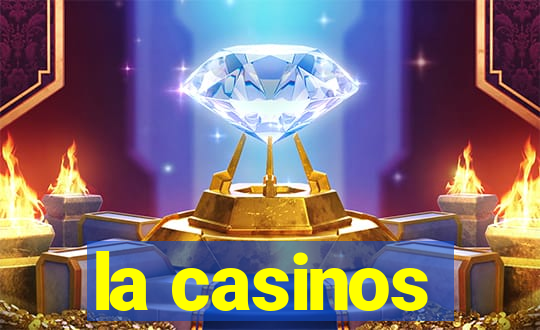 la casinos