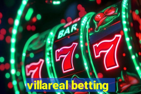 villareal betting