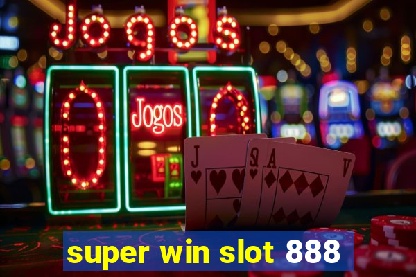 super win slot 888