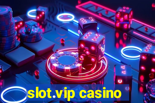 slot.vip casino