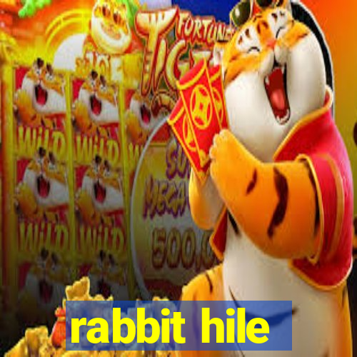 rabbit hile