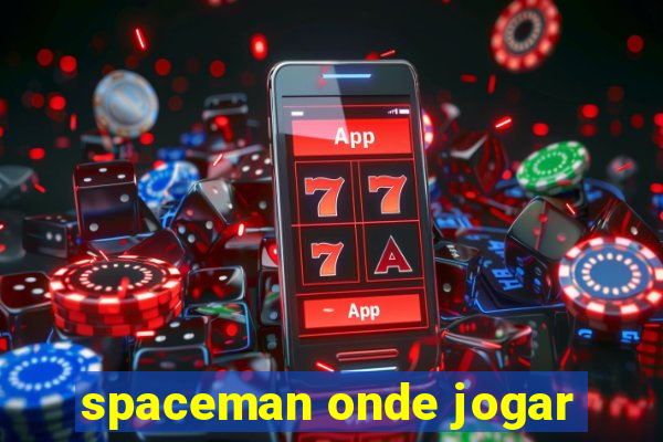 spaceman onde jogar