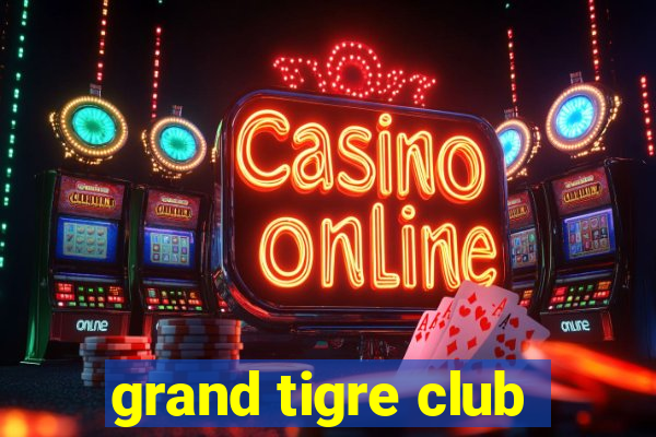 grand tigre club