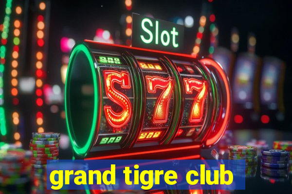 grand tigre club