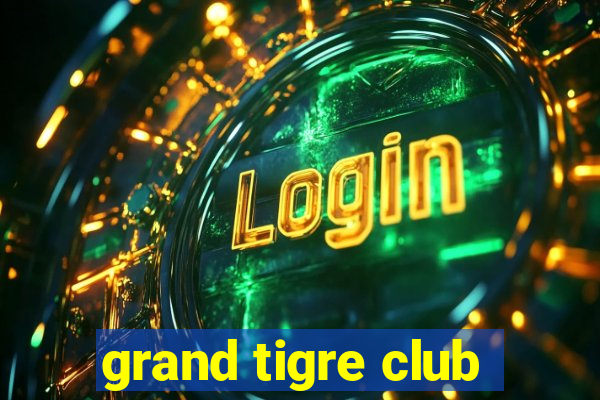 grand tigre club