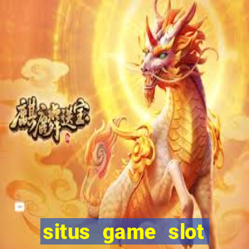 situs game slot paling gacor