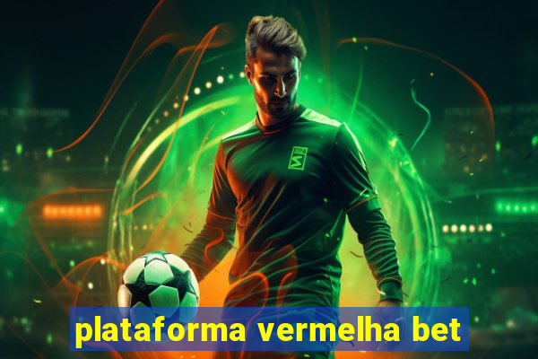 plataforma vermelha bet