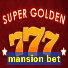 mansion bet