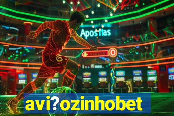 avi?ozinhobet