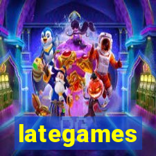 lategames