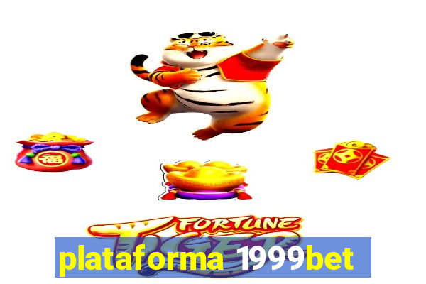 plataforma 1999bet