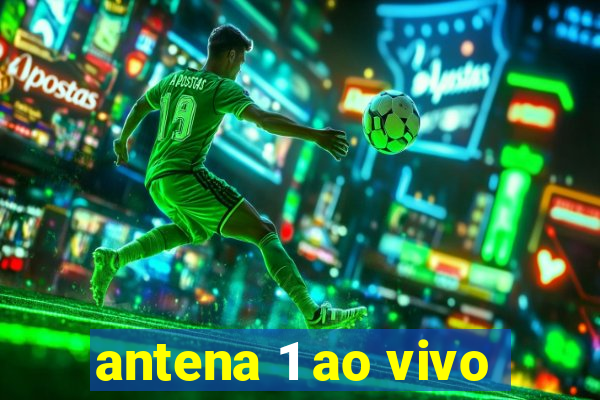 antena 1 ao vivo