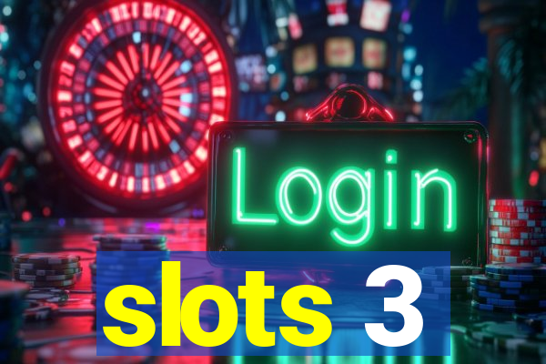 slots 3