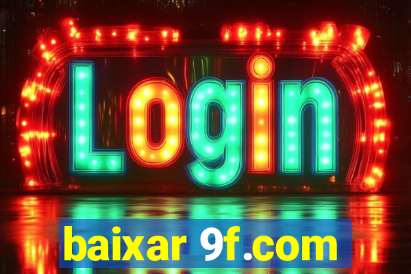 baixar 9f.com